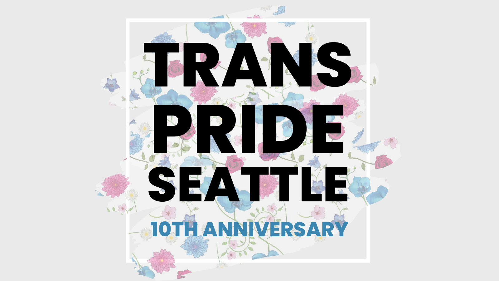 Trans Pride Seattle 2023 10th Anniversary poster