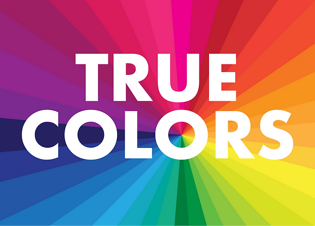 True Colors with a rainbow background