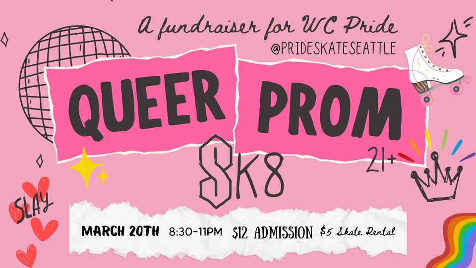 QUEER PROM at Pride Skate! A fundraiser for WC Pride