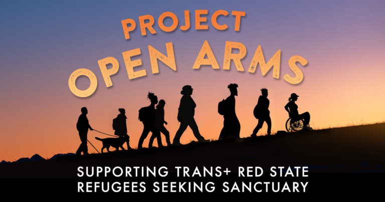 Project Open Arms - Supporting Trans+ Red State Refugees